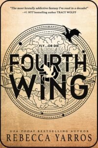 Fourth Wing : The Empyrean Book 1