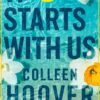 It Starts with Us - Colleen Hoover