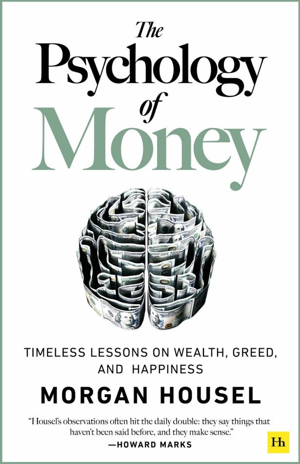 Psychology of Money, The - Morgan Housel