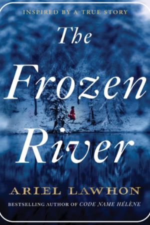 the frozen river by Ariel Lawhon