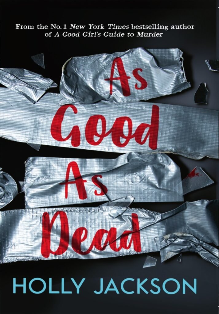 As Good As Dead_ The brand new and final book in the YA thrillebout_. (A Good Girl’s Guide to Murder, Book 3) - Jackson, Holly