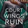 Court of Wings and Ruin, A - Sarah J. Maas