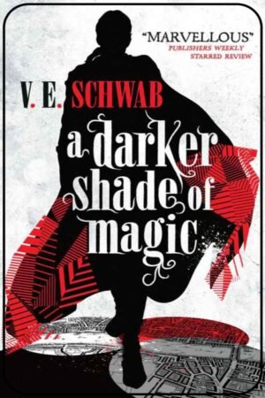 A Darker Shade of Magic