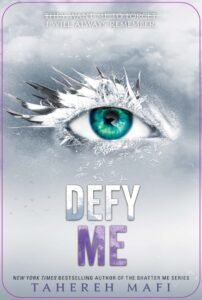 Defy Me : Shatter Me Series Book 5