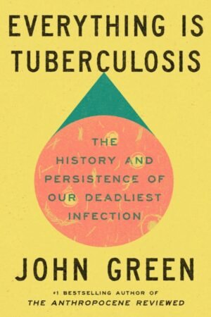 Everything Is Tuberculosis