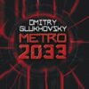Metro 2033 - Dmitry Glukhovsky