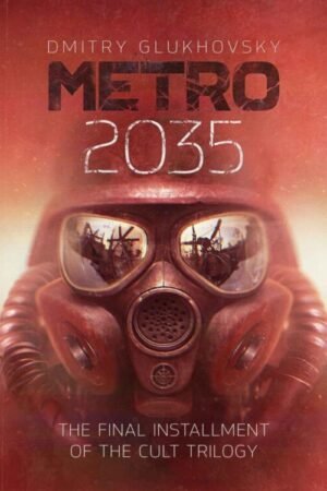Metro 2035 - Dmitry Glukhovsky