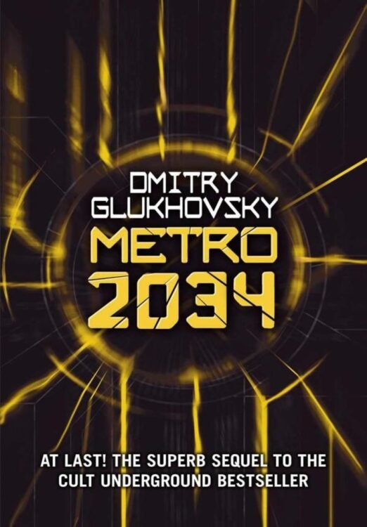 Metro 2034 - Dmitry Glukhovsky