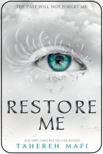 Restore Me : Shatter Me Series Book 4