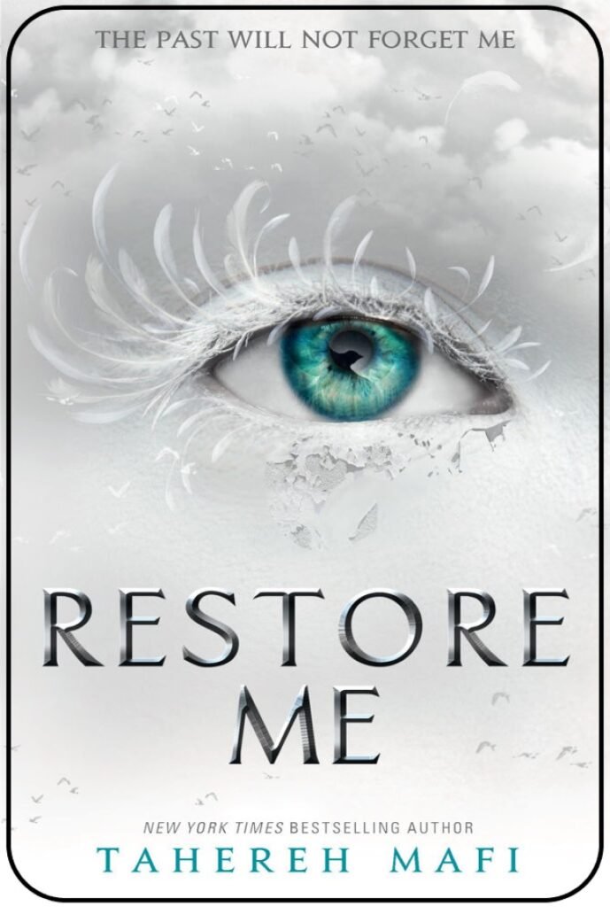 Restore Me - Tahereh Mafi