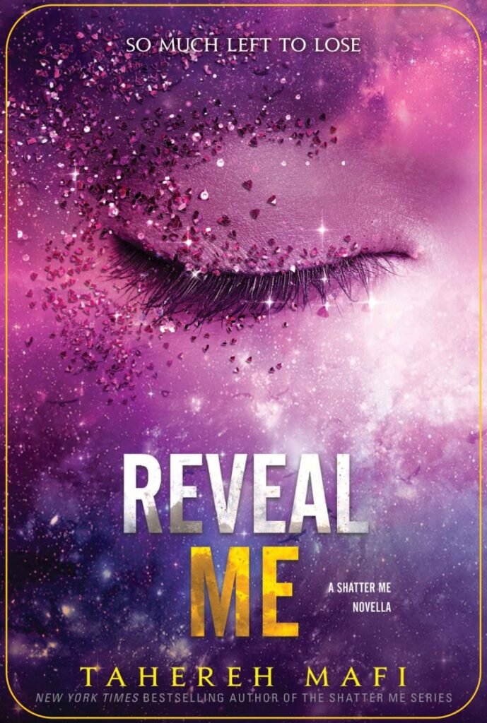 Reveal Me - Tahereh Mafi