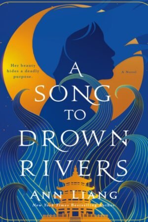 A Song To Drown Rivers