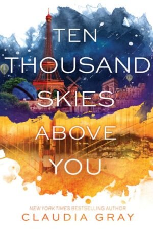 Ten Thousand Skies Above You - Claudia Gray
