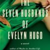 The Seven Husbands of Evelyn Hugo - Taylor Jenkins Reid