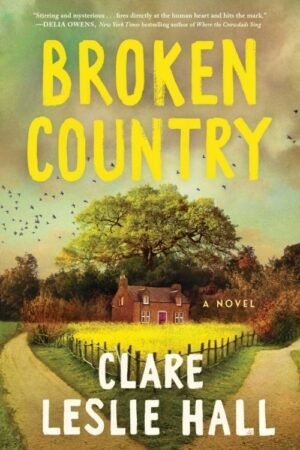 Broken Country - Clare Leslie Hall
