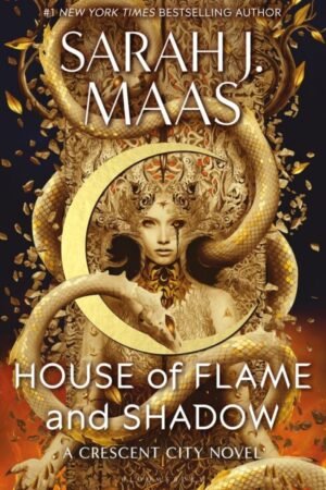 House of Flame and Shadow - crescent city - Sarah J. Maas