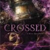 Crossed (Never After Series book 5) - Emily McIntire
