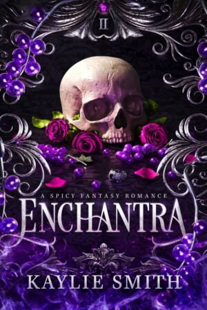 Enchantra [Wicked Games Book II]