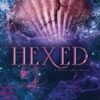 Hexed (Never After Series Book 6) - Emily McIntire
