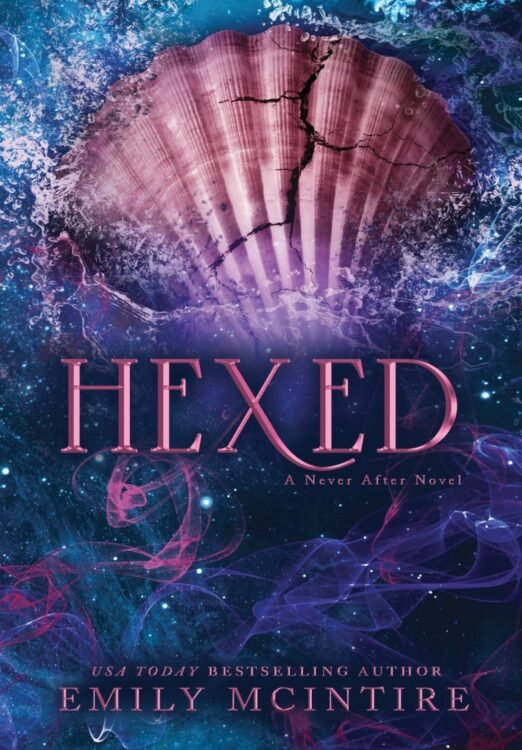 Hexed (Never After Series Book 6) - Emily McIntire