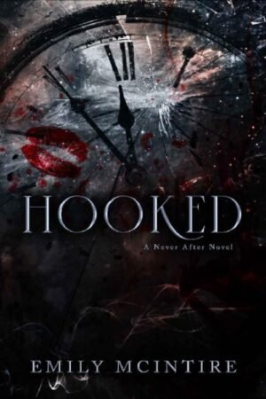 Hooked (Never After Series Book 1) - Emily McIntire