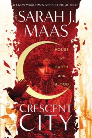 House of Earth and Blood (Crescent City) - Sarah J. Maas