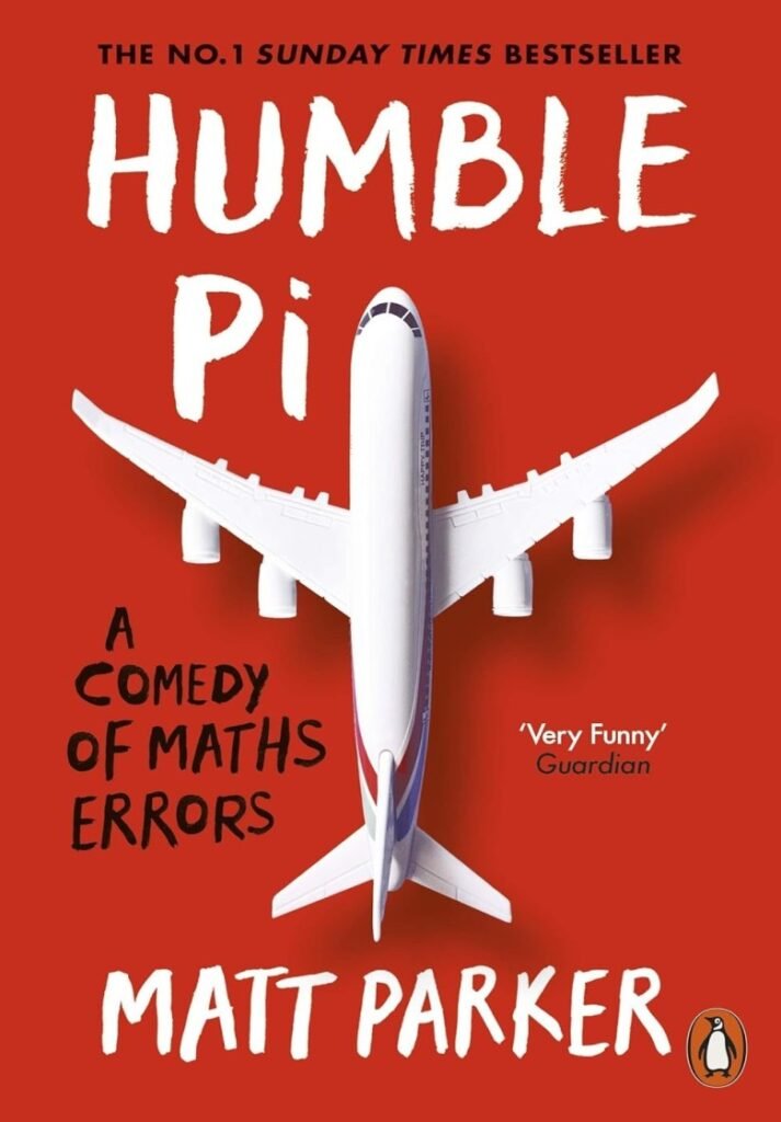 Humble Pi_ A Comedy of Maths Errors - Matt Parker