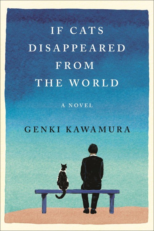 If Cats Disappeared from the World - Genki Kawamura If Cats Disappeared from the World - Genki Kawamura