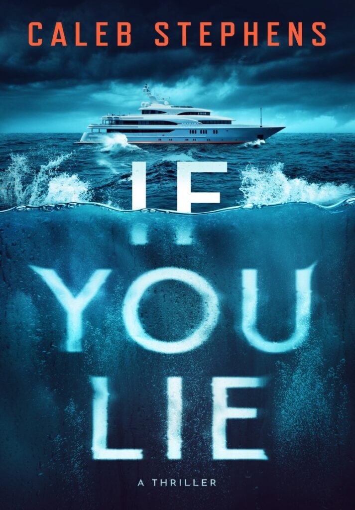 If You Lie_ A Thriller - Caleb Stephens