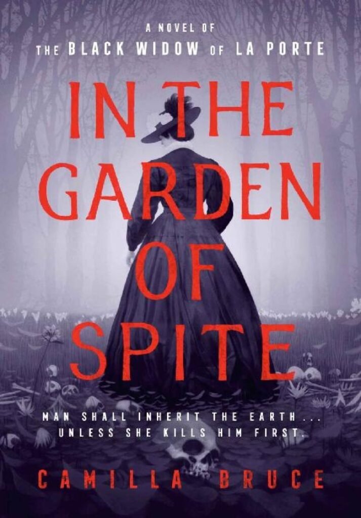 In the Garden of Spite - Camilla Bruce
