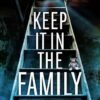 Keep It in the Family - John Marrs