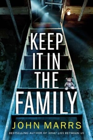 Keep It in the Family - John Marrs