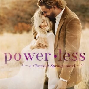 Powerless (Chestnut Springs Book 3) - Elsie Silver