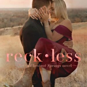 Reckless (Chestnut Springs Book 4) - Elsie Silver