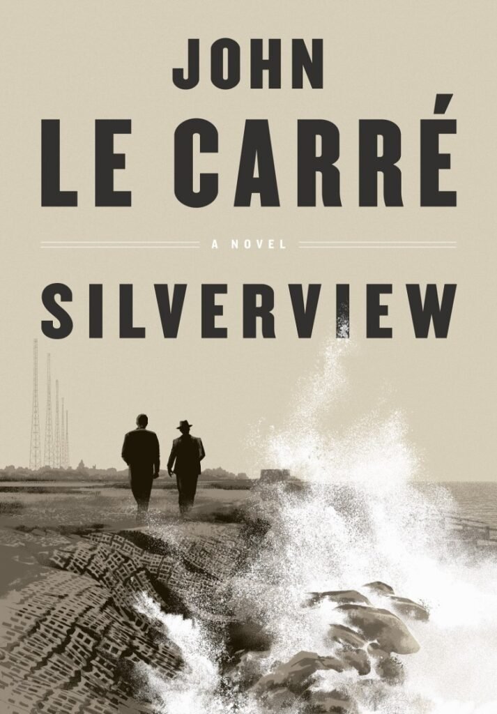 Silverview_ A Novel - John le Carré