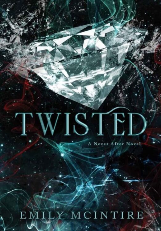 Twisted (Never After Series Book 4) - Emily McIntire