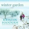 Winter Garden - Kristin Hannah