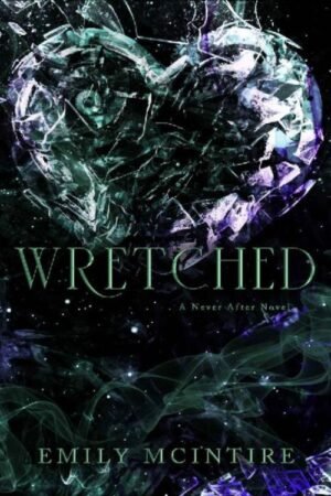 Wretched (Never After Series Book 3) - Emily McIntire