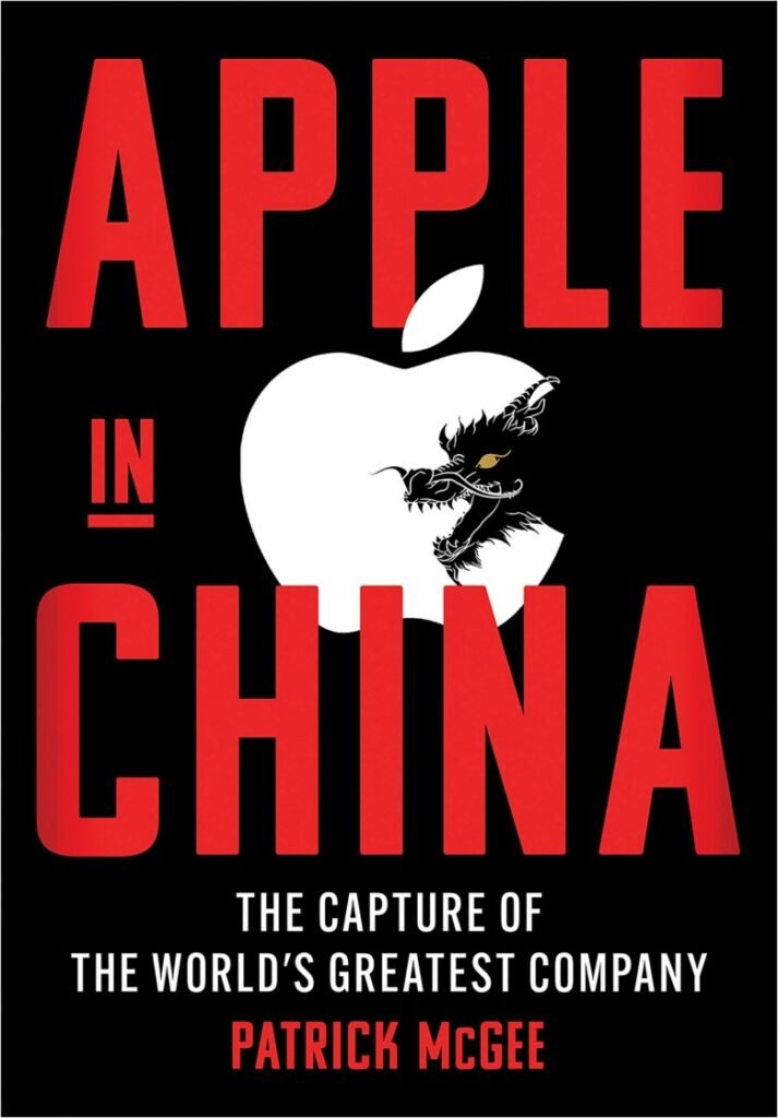 Apple in China_ The Capture of the World's Greatest Company - Patrick McGee