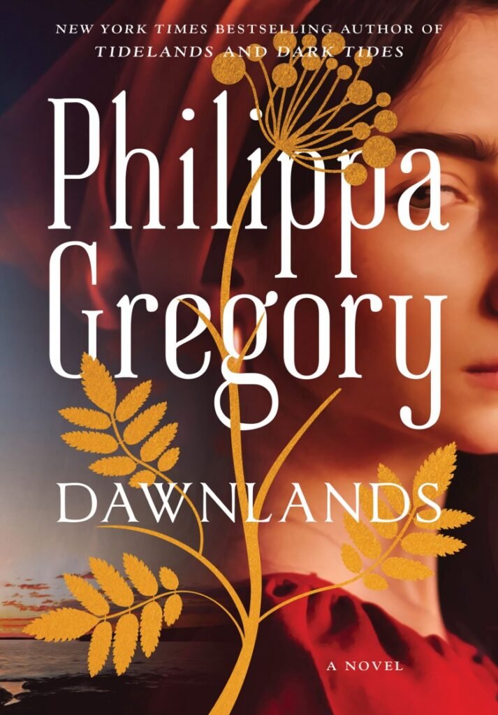 Dawnlands_ A Novel - Philippa Gregory