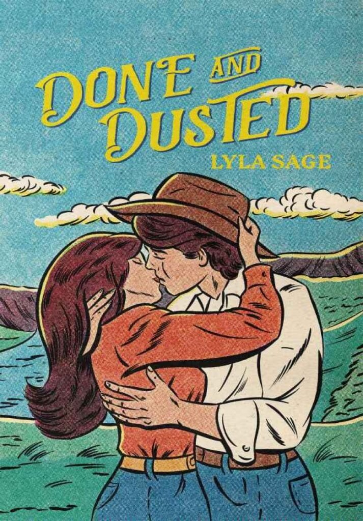 Done and Dusted _ A Small Town Romance (Rebel Blue Ranch Book 1) - Lyla Sage
