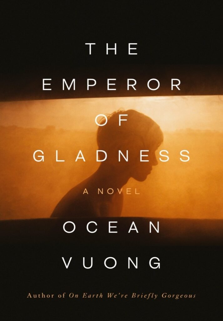 Emperor of Gladness_ A Novel, The - Ocean Vuong