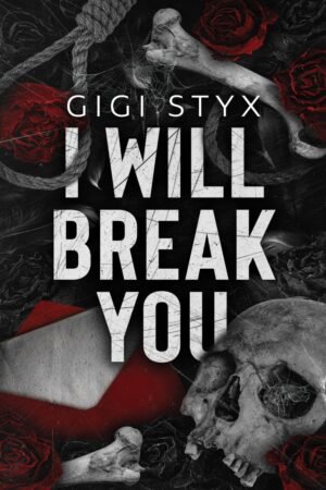 I Will Break You