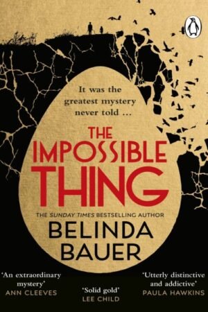 Impossible Thing, The - Belinda Bauer
