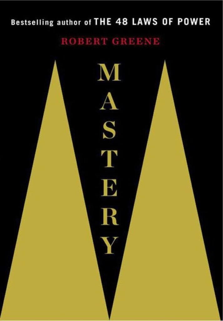 Mastery - Robert Greene