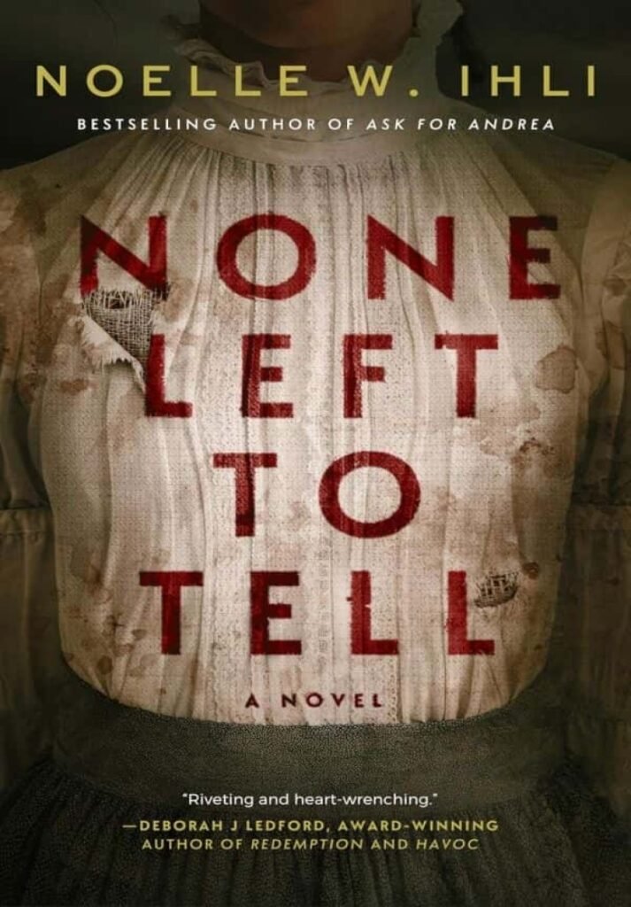 None Left to Tell - Ihli, Noelle W