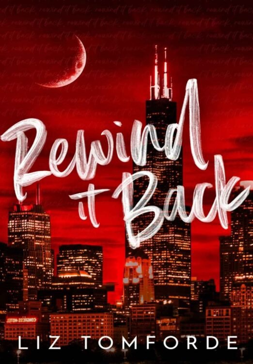 Rewind It Back (Windy City Book 5) - Liz Tomforde