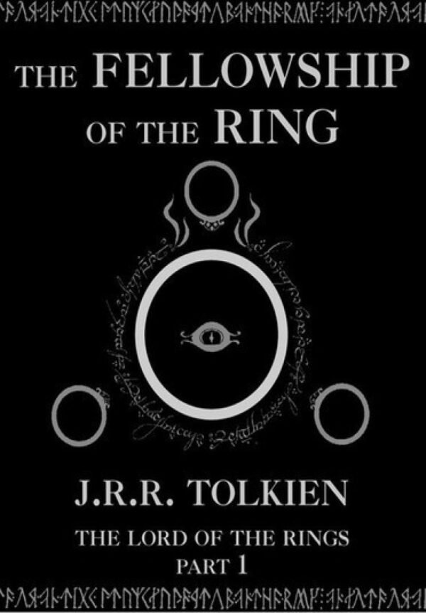 The Fellowship of the Ring [The Lord of the Rings Series Book 1]