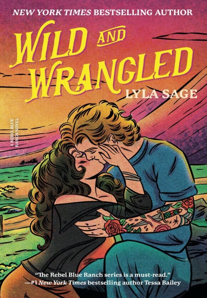 Wild and Wrangled_ A Rebel Blue Ranch Novel - Lyla Sage