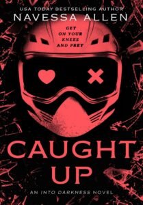 Caught Up : Into Darkness Series Book 2